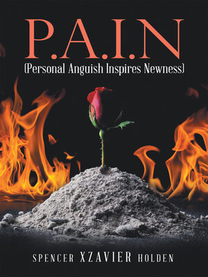cover image of P.A.I.N (Personal Anguish Inspires Newness)